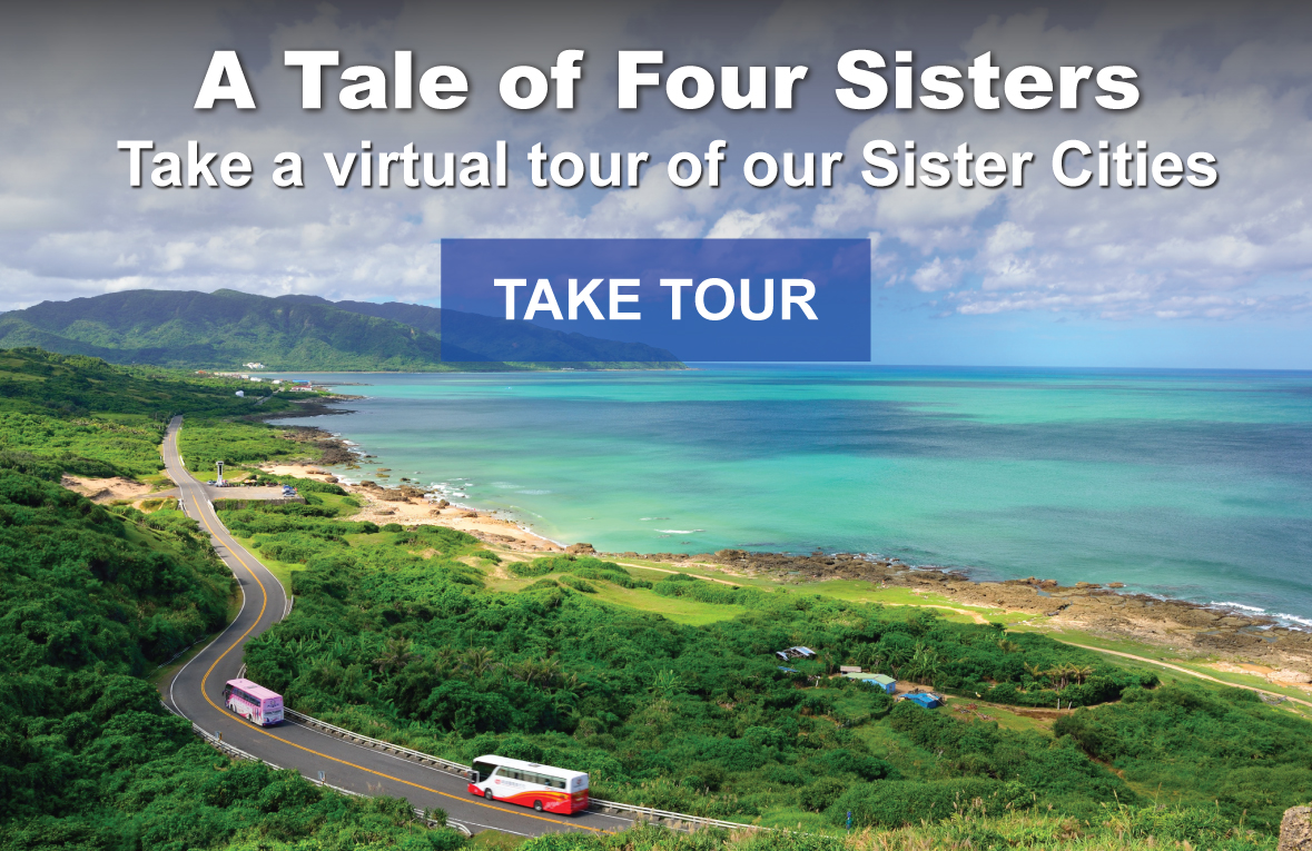 A Tale of Four Sisters. Take a virtual tour of our sister cities. Tour now