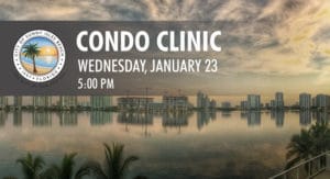 Condo Clinic Wednesday, january 23, 2019 at 5 pm.