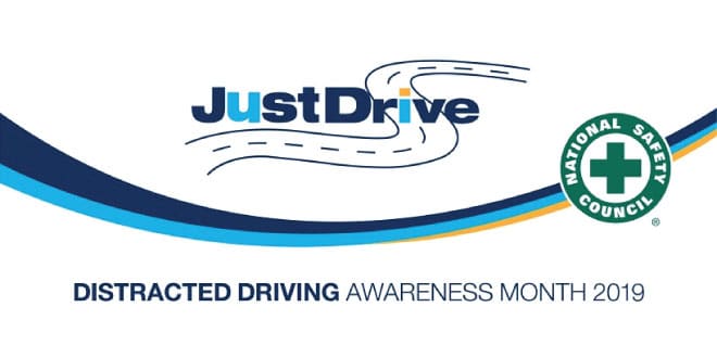 Just Drive: Distracted Driving Awareness Month 2019