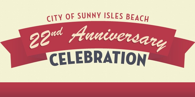 City of Sunny Isles Beach 22nd Anniversary Celebration