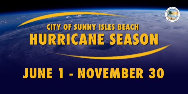 City of Sunny Isles Beach Hurricane Season: June 1 - November 30