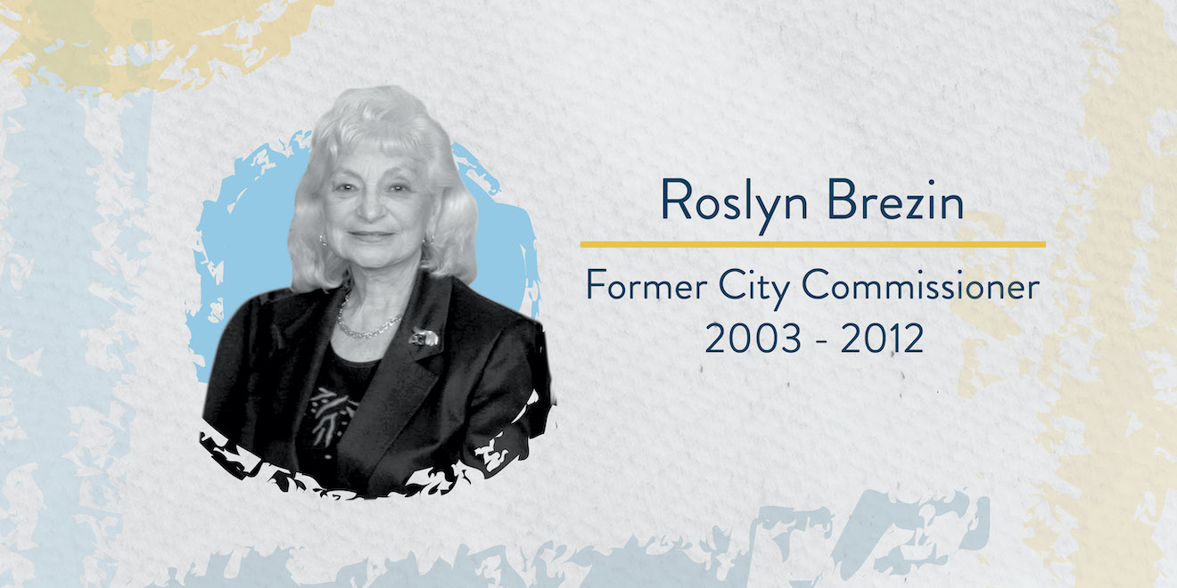 Roslyn Brezin Former City Commissioner 2003 - 2012
