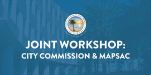 Joint Workshop: City Commission & MAPSAC