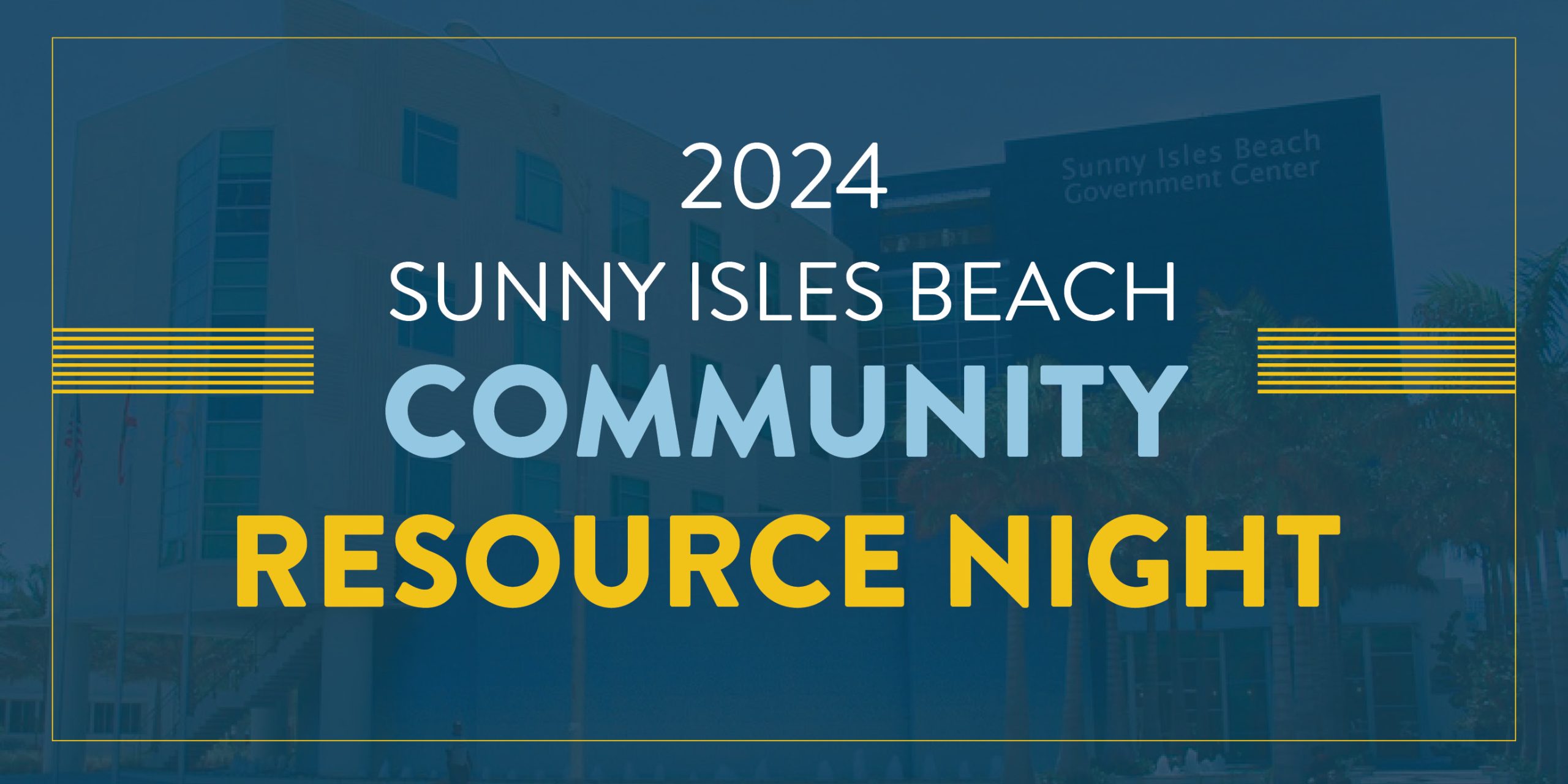 2024 Sunny Isles Beach Community Resource Night